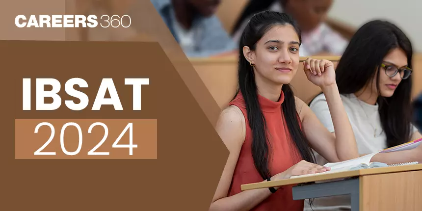 IBSAT 2024: Registration, Exam Date, Pattern, Mock Test, Syllabus, Result