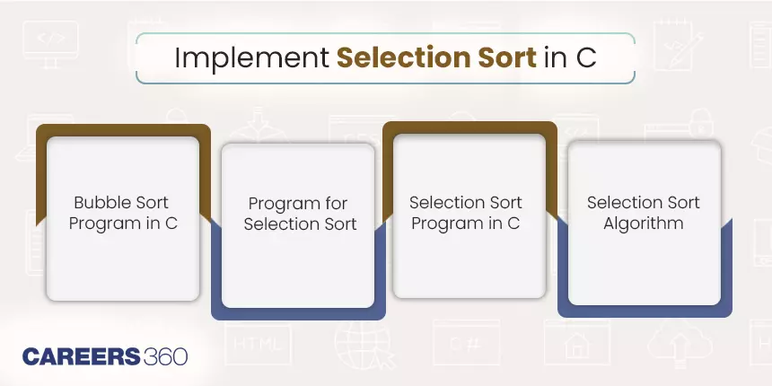 A Step-By-Step Guide on How to Implement Selection Sort in C