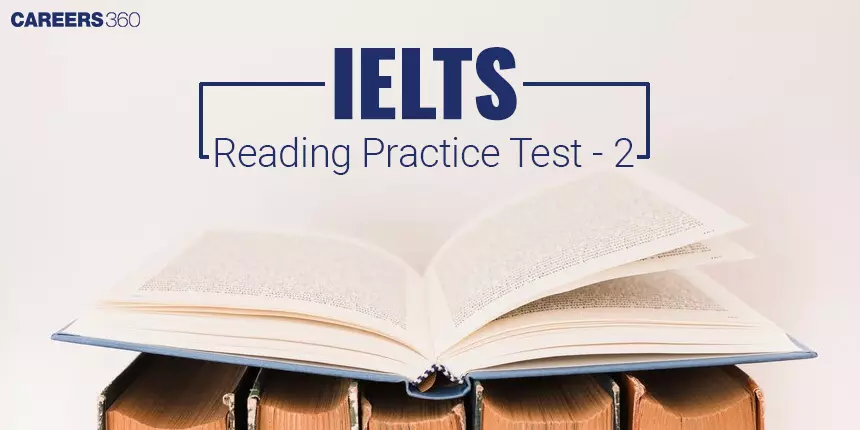 IELTS Reading Practice Test 2: Enhance Your Skills with Authentic Exercises