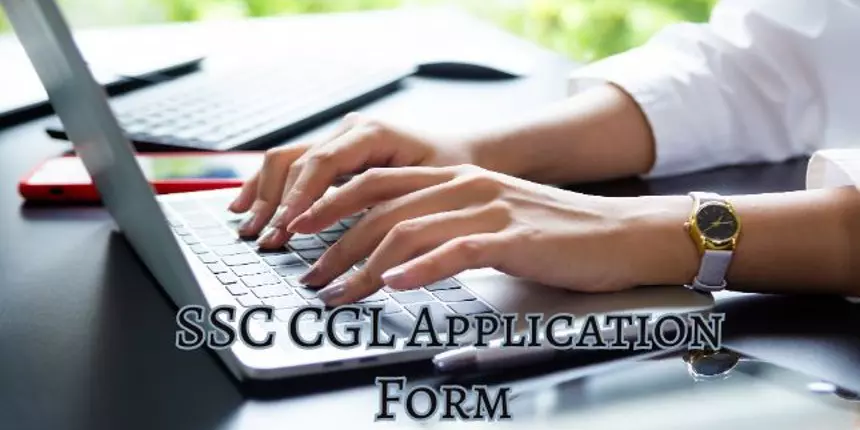 SSC CGL Application Form 2024 - How to Apply Online, Registration Link