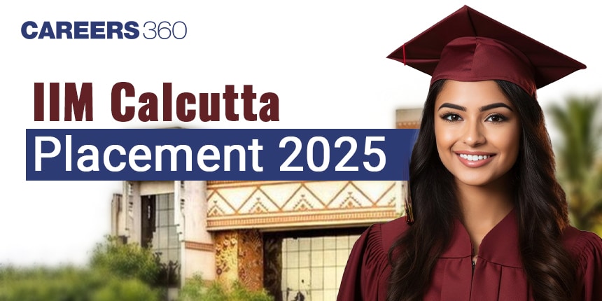 IIM Calcutta Placements 2025: Highest and Average Packages, Top Recruiters