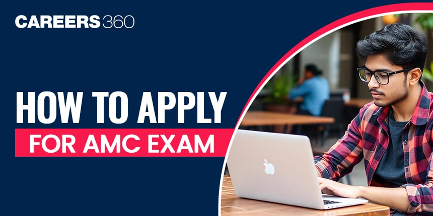 How to Apply for the AMC Exam?