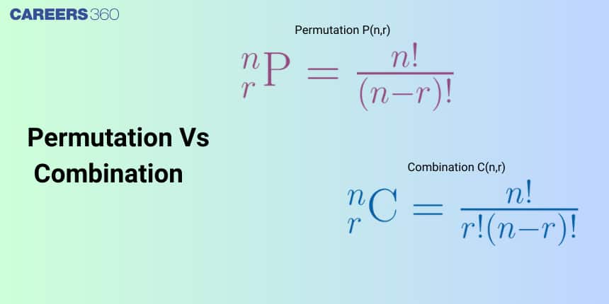 Permutation vs Combination: Definition and Formulas