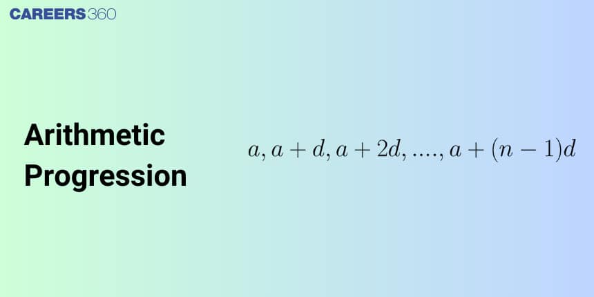 Arithmetic Progression: Definition, Formulas, Sum and Examples