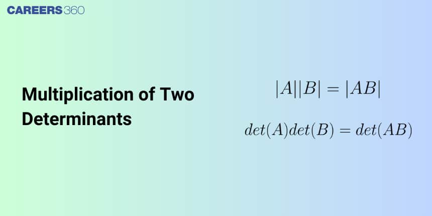 Multiplication of Two Determinants