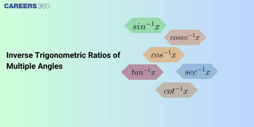 Inverse trigonometric ratios of Multiple Angles