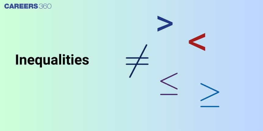 Inequalities - Definition, Properties and Solved Linear Inequalities Examples