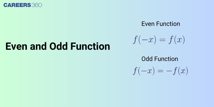 Even and Odd Function: Definition, Graph, Properties and Examples