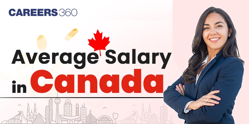 Average Salary in Canada 2025-26: Jobs, Top Cities, and Industries