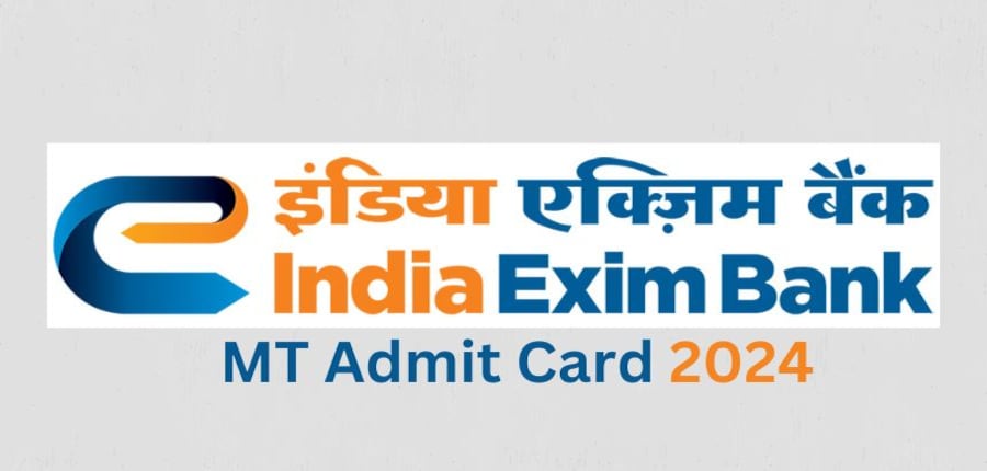 एग्जिम बैंक एमटी एग्जाम का आयोजन अक्टूबर 2024 में किया जाएगा। (स्त्रोत-आधिकारिक वेबसाइट)