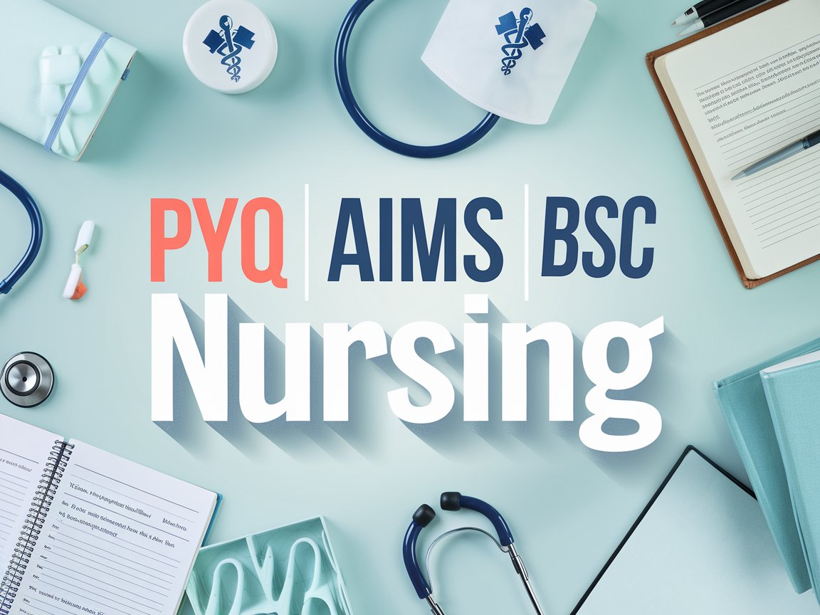 AIIMS BSc Nursing Question Paper & Answer Key: Previous Year Question Paper