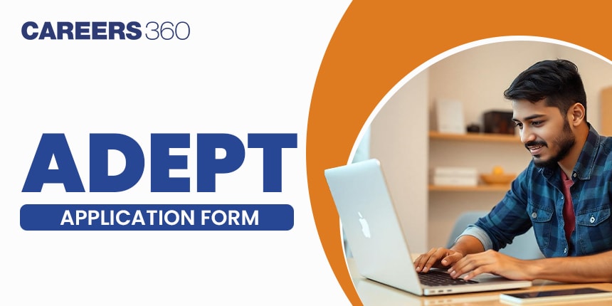 ADEPT Application Form 2025 (Out), Registration (Open), Apply Link anu.edu.in