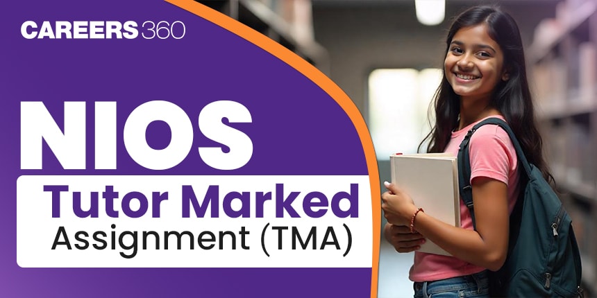 NIOS TMA Explained - Know All About NIOS Tutor Marked Assignment