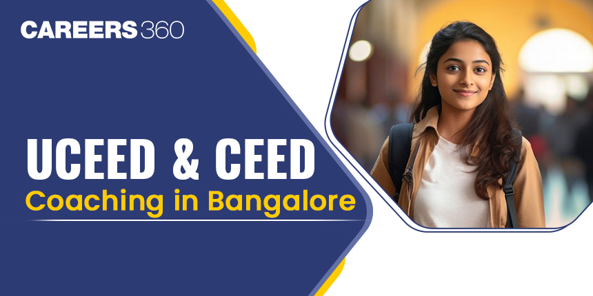 UCEED and CEED Coaching in Bangalore with Fees Structure