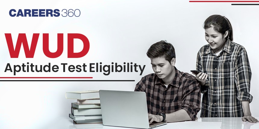 WUD Aptitude Test Eligibility 2025, Age Limit, Qualification, Required Marks