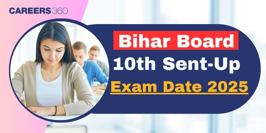 BSEB 10th Sent Up Exam Dates 2025 Out, Check Bihar Board Matric Sent Up Time Table