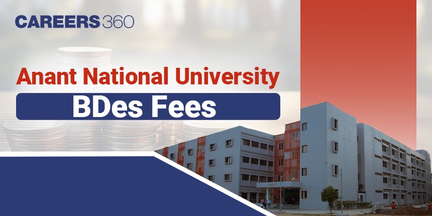 Anant National University BDes Fees Structure, Hostel Fees