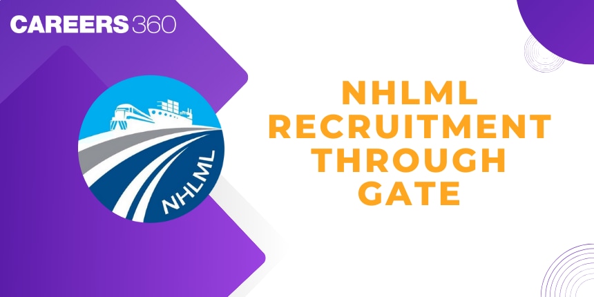 NHLML Recruitment through GATE - Date, Eligibility, Vacancy, How to Apply Online