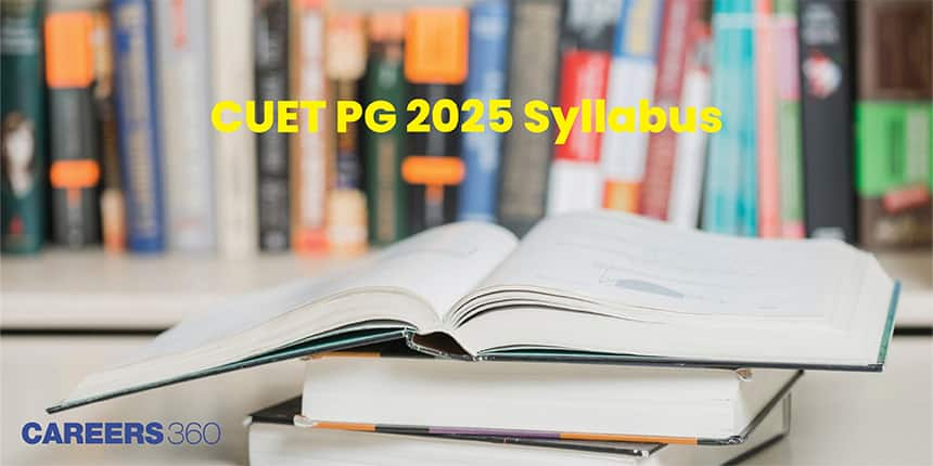 CUET PG 2025 Syllabus (Released): Download Official Subject Wise ...