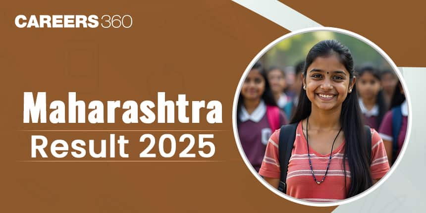 Maharashtra SSC Result 2025, Check MSBSHSE 10th Result by Roll Number @ mahresult.nic.in