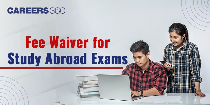 Fee Waivers for Study Abroad Exams for International Students