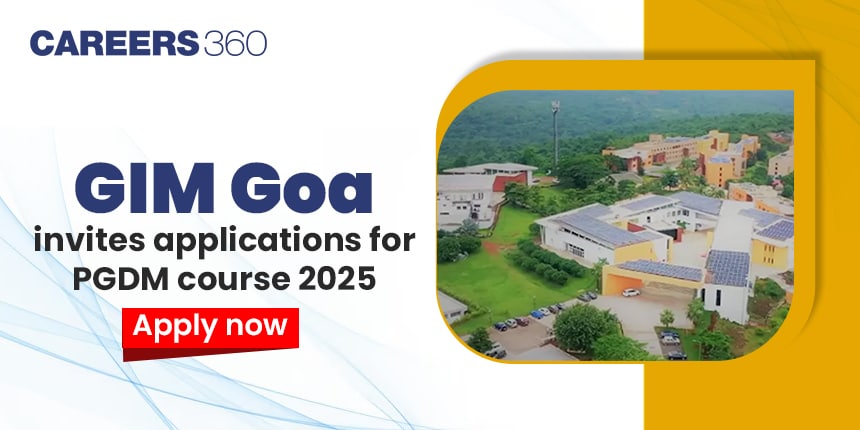 GIM Goa invites applications for PGDM course 2025; apply now