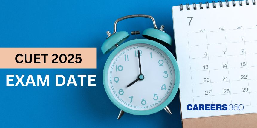 CUET BTech Exam Date 2025 - Application Form, Admit Card, Answer Key, Resut Dates