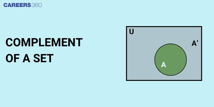 Complement of a set, Law of Complement, Property of Complement