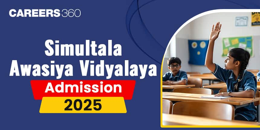 Simultala Awasiya Vidyalaya Admission 2025: Class 6, Class 9 & Class 11