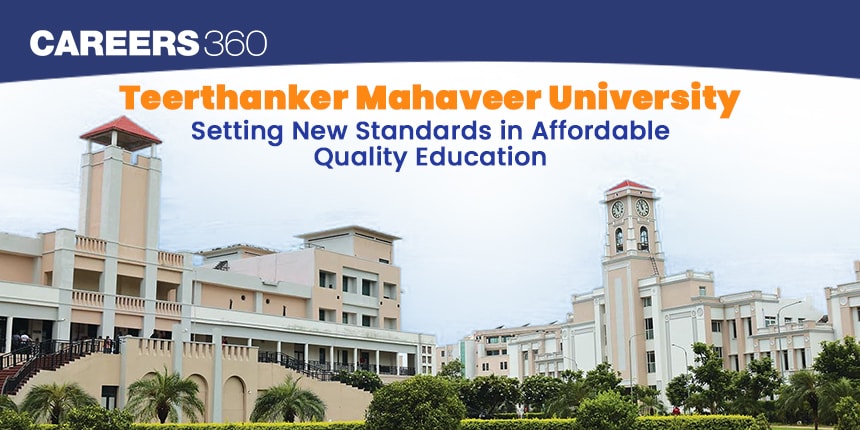 Teerthanker Mahaveer University: Setting New Standards in Affordable Quality Education