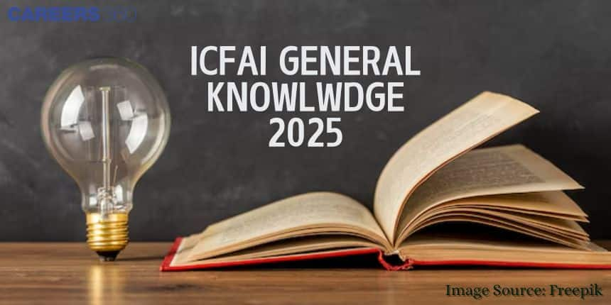 ICFAI ILSAT GK Section 2025: Syllabus, Preparation Tips, Books