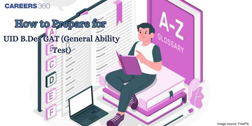 How To Prepare for UID BDes GAT (General Ability Test)