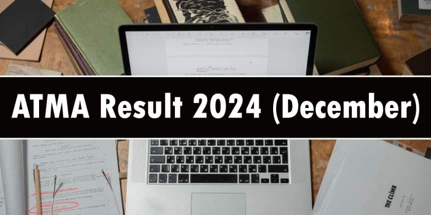 ATMA 2024 Result (December Session): Download Scorecard, Merit List