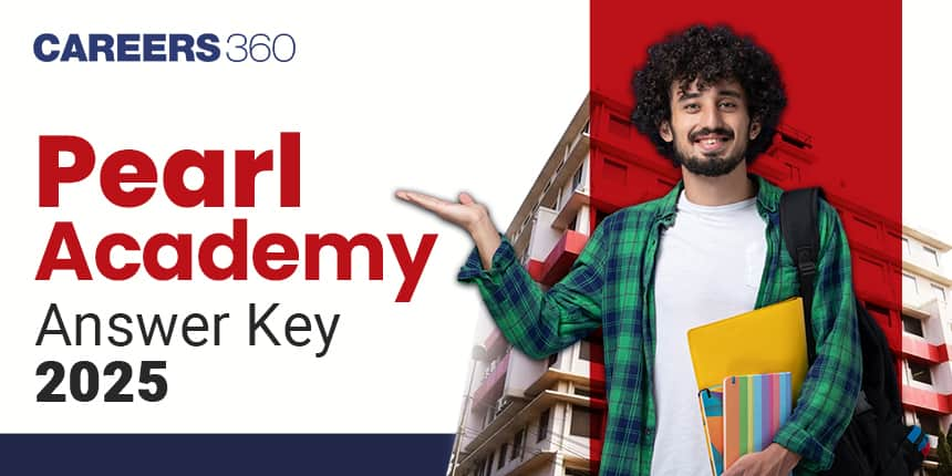 Pearl Academy Answer Key 2025, Download Previous Year with Answer Key PDF