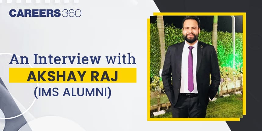 Know about IMS Ghaziabad: An Interview with Akshay Raj (IMS Alumni)