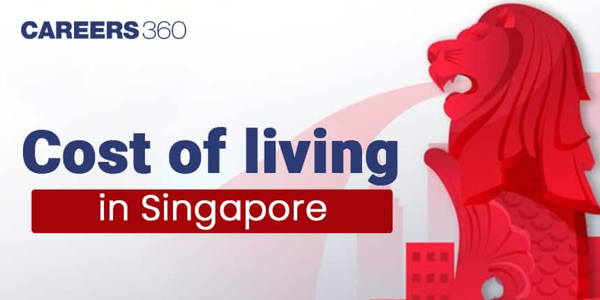 Cost of Living in Singapore in 2025: Living Expenses, Rent, Food Charges and Transportation