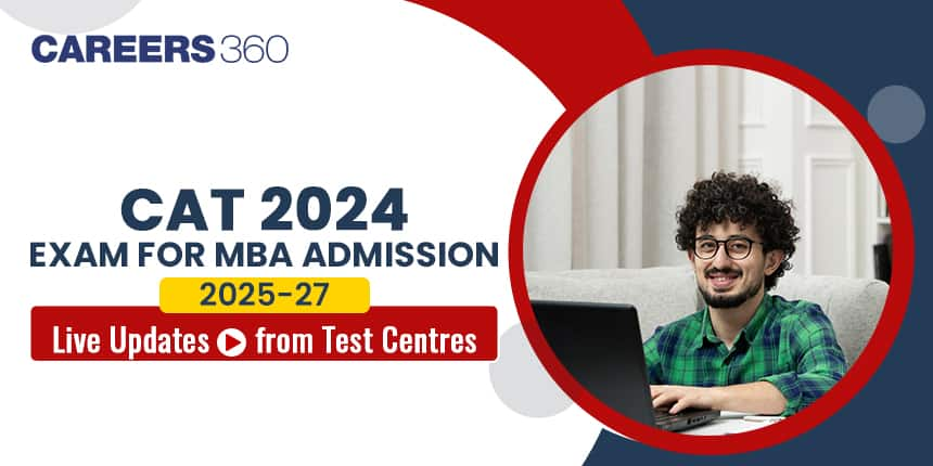 CAT 2024 Live Updates: Exam Timings, Dress Code, Paper Pattern, Important Guidelines