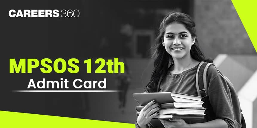 MPSOS 12th Admit Card 2024 - Download RJN, ALC and Open School Admit Cards @ mpsos.nic.in