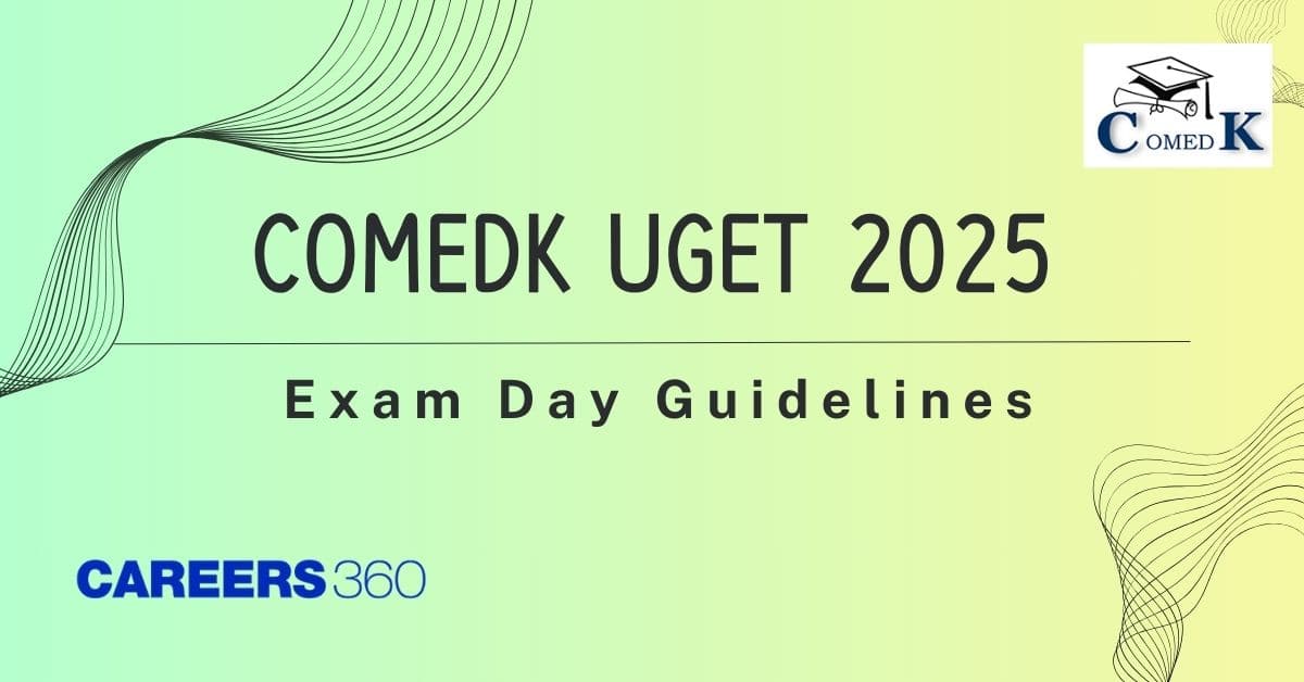 COMEDK UGET 2025 Exam Day Guidelines: Dress Code, Do’s and Don’ts