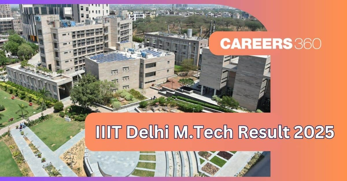 IIIT Delhi M.Tech Result 2025 - How to Check Seat Allotment Results Here