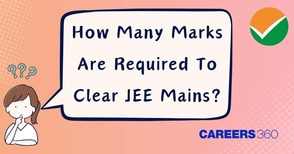 How Many Marks are Required to Clear JEE Mains 2025 for EWS, Pwd, OBC, SC, General