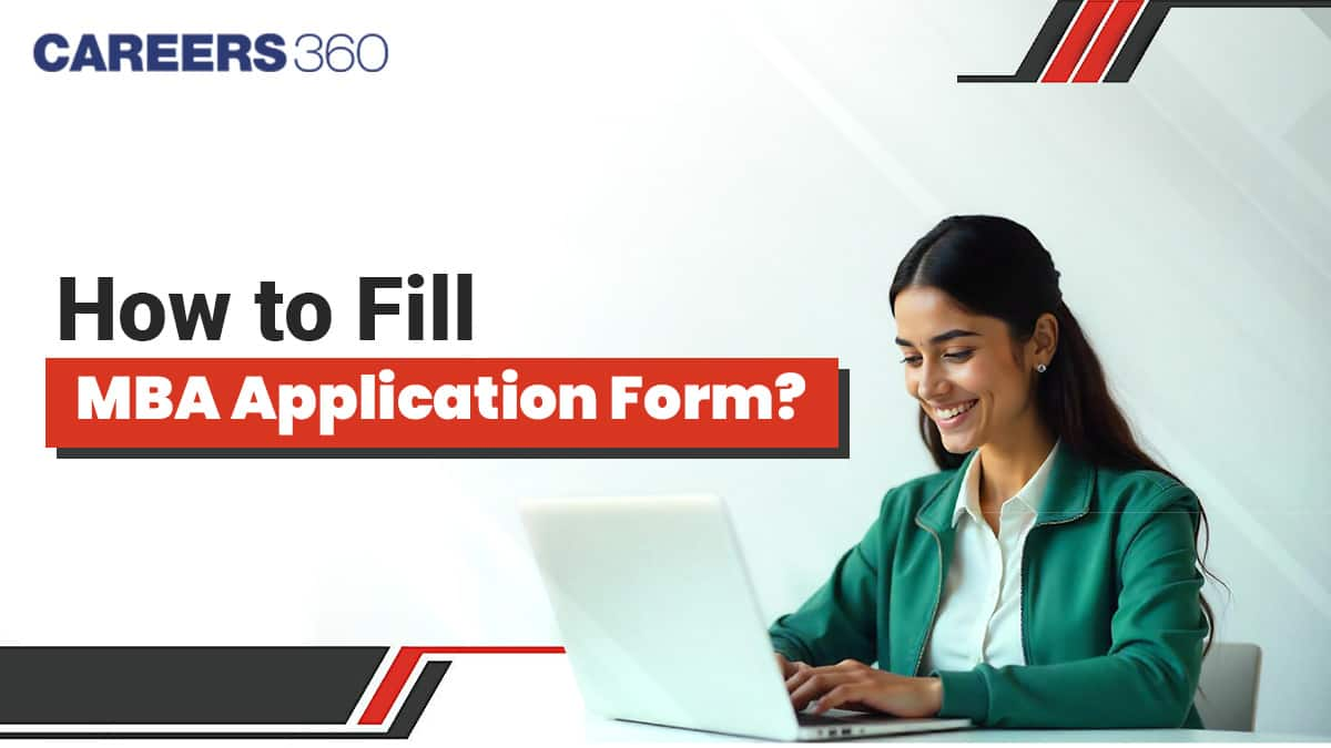 MBA Application Form 2025: MBA Application Deadlines, MBA 2025 form last date, Form Fee, Requirements