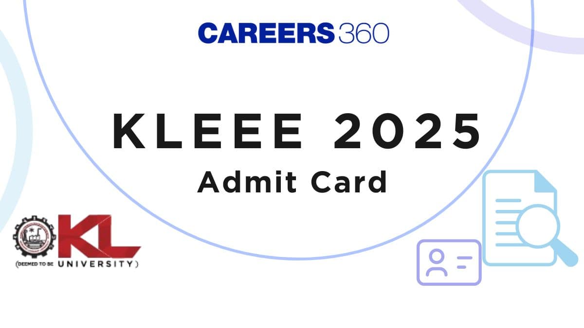 KLEEE Admit Card 2025 - Date (Out), How to Download Hall ticket