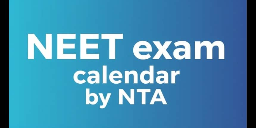 NEET Exam Calendar 2025 PDF By NTA: Download Link at nta.ac.in