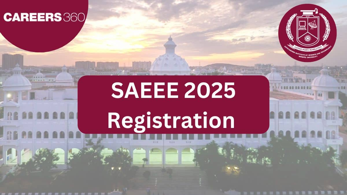 SAEEE Application Form 2025 (Out) – Registration Date, Steps to Apply, Fee