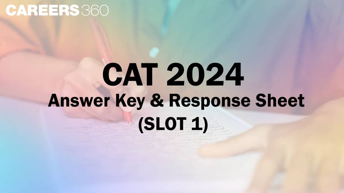 CAT 2024 Slot 1 Answer Key and Response Sheet (Released): Download and Check Solutions