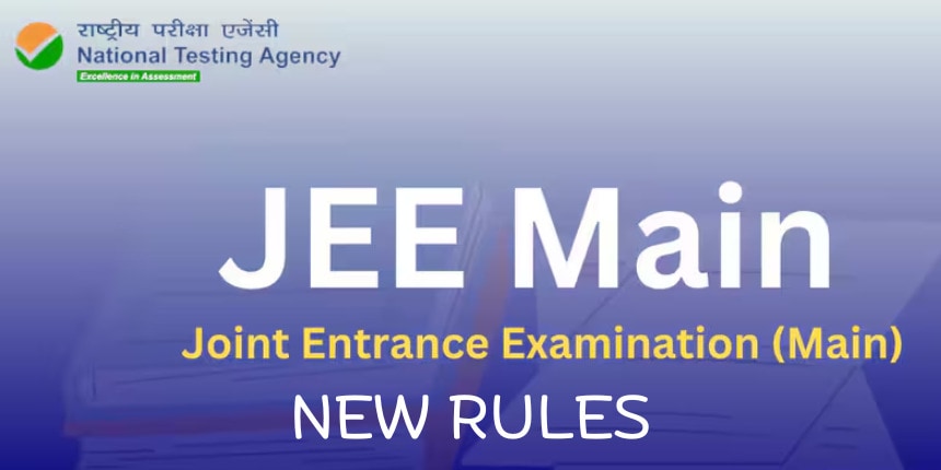 JEE Main 2025 New Rules Announced by NTA - Check Latest Changes, Guidelines