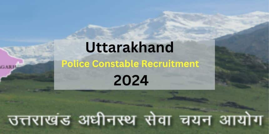 उत्तराखंड कांस्टेबल भर्ती 2024 परीक्षा 15 जून, 2025 को आयोजित की जाएगी। (स्त्रोत-आधिकारिक वेबसाइट)