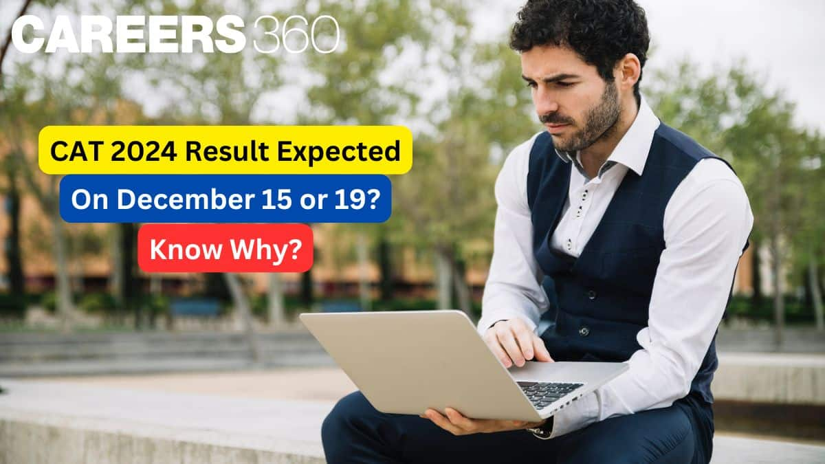 CAT 2024 Result Expected on December 15 or 19? Know Why