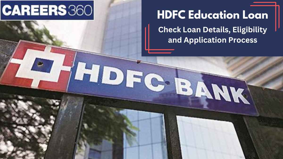 HDFC Education Loan - Check Loan Details, Eligibility, and Application Process